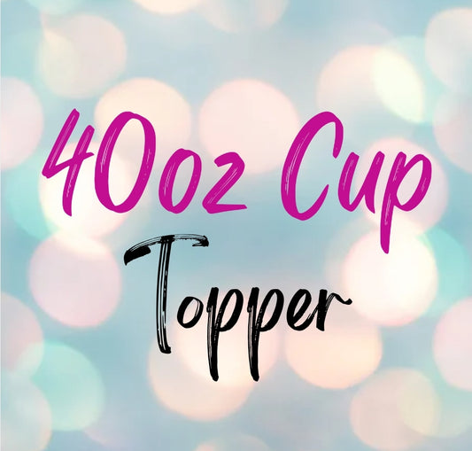 40oz/Stanley Topper